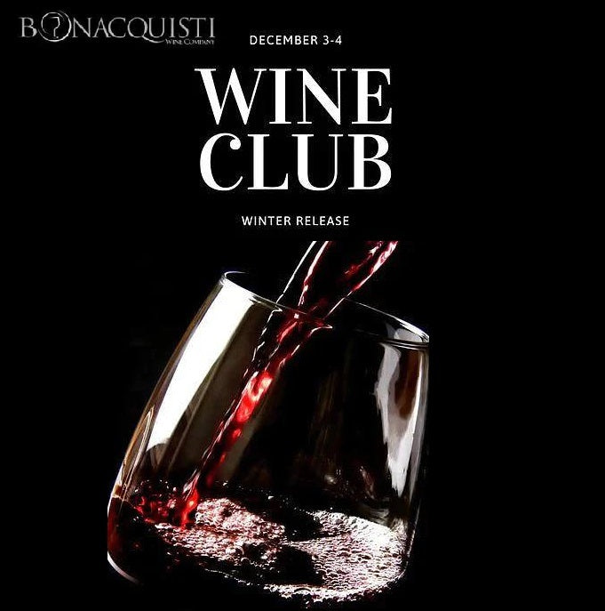 IT'S A WINE CLUB PARTY WEEKEND Bonacquisti Wine Company