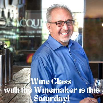 🌟 TAKE A WINE CLASS with THE WINEMAKER! 🌟