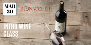 intro wine class mar 30th at Bonacquisti Wine Co