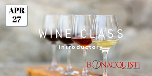 Introductory wine class April 27th at Bonacquisti Wine Company