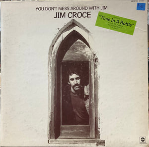 You don't mess around with Jim, jim Croce