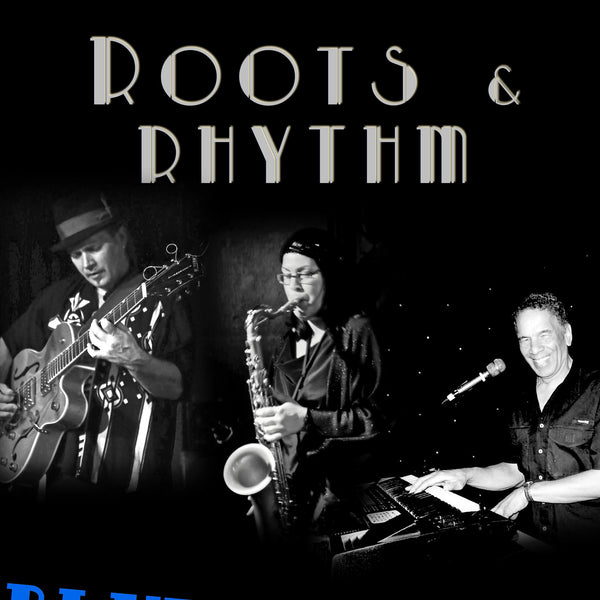 March 11th - Fridays Uncorked featuring Roots and Rhythm