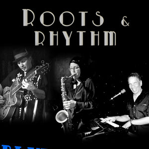 June 17th - Fridays Uncorked featuring Roots and Rhythm Band