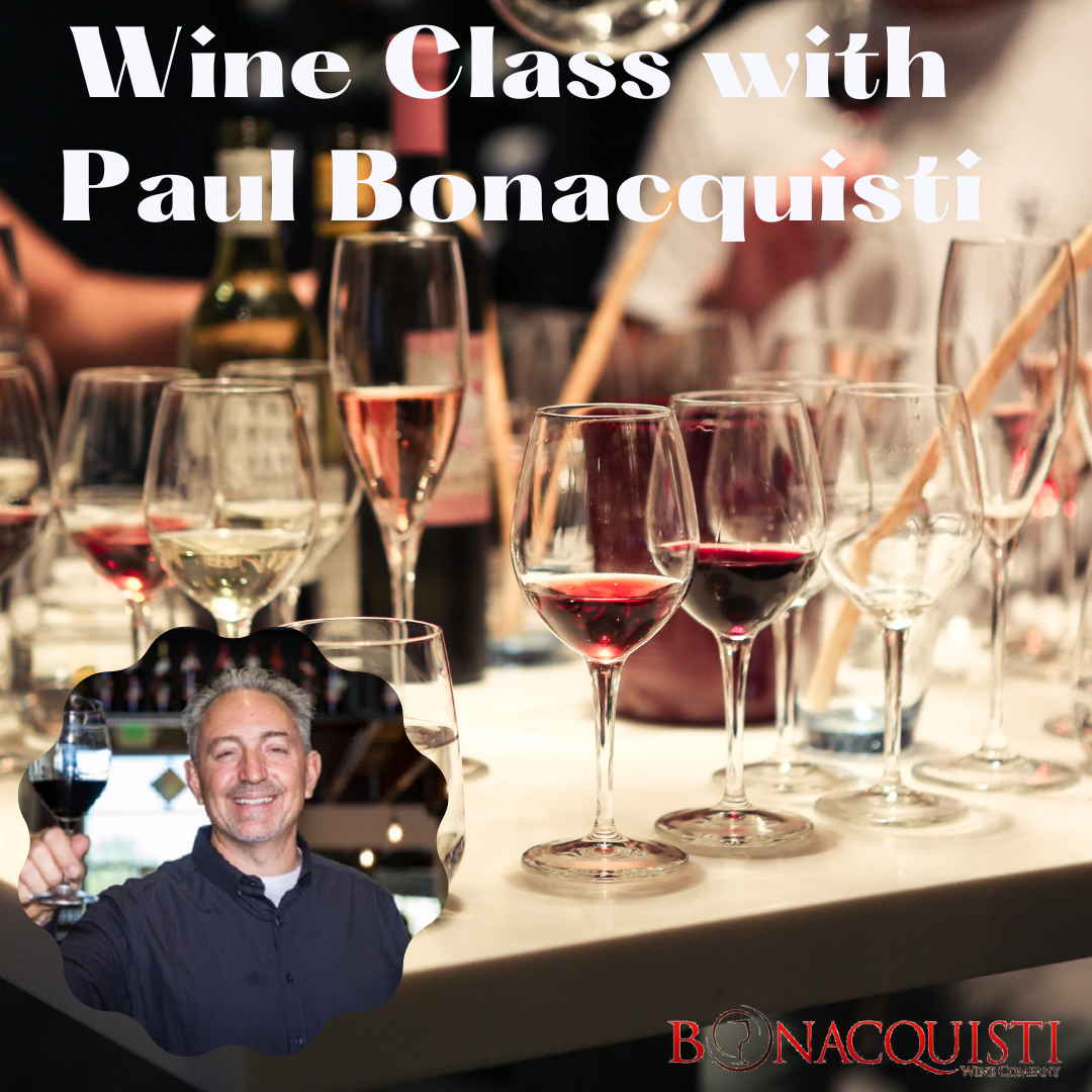 Take a WINE CLASS with Paul! – Bonacquisti Wine Company