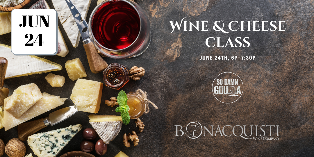 Wine and cheese class advertisement with wine glass, cheese platter, and Bonacquisti branding.