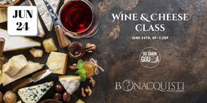 Wine and cheese class advertisement with wine glass, cheese platter, and Bonacquisti branding.