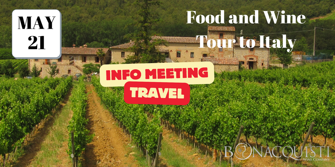 Travel with Bonacquisti Wine to Italy informational meeting on Wed, May 21st.