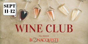 Promotional graphic for Bonacquisti Wine Company advertising a 'Wine Club' fall release. The design features six wine glasses with different colored wines (red, pink, peach, and white) hanging from the top against a textured beige background.