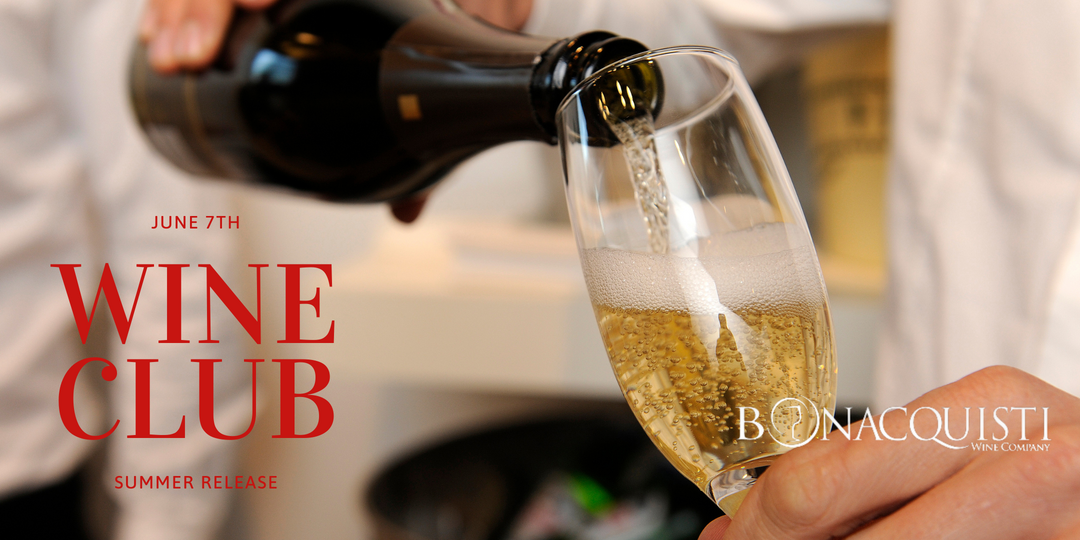 Wine Club Summer Release party at Bonacquisti Wine Company June 7th and 8th
