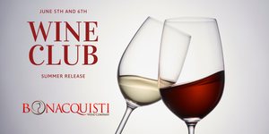 Wine Club June 5th ans 6th at Bonacquisti Wine Club
